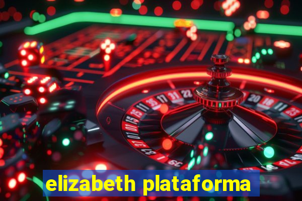 elizabeth plataforma